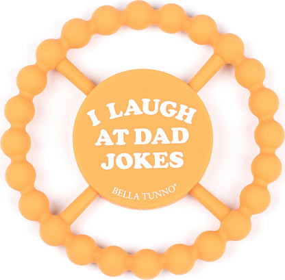 I Laugh at Dad Jokes Teether