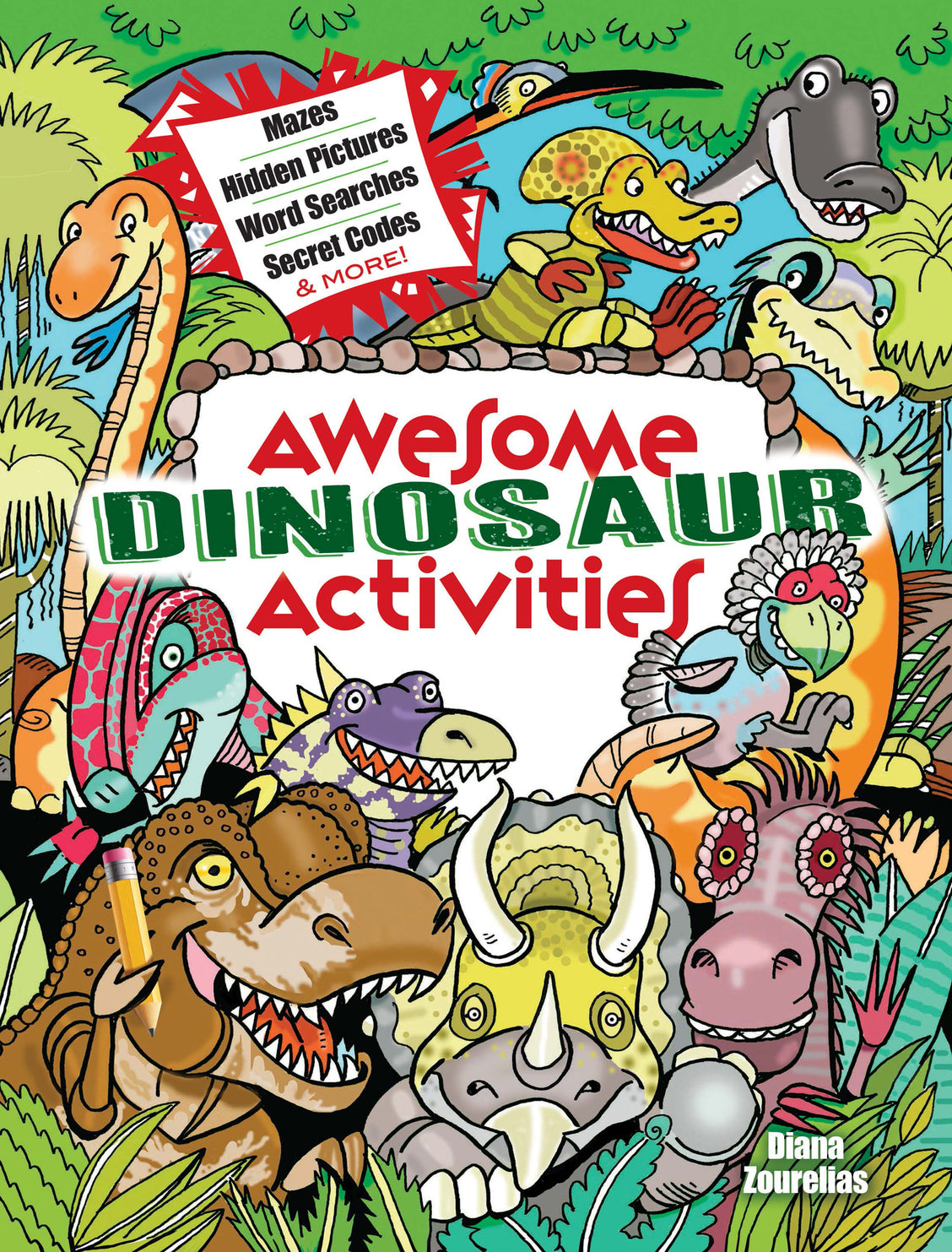 Awesome Dinosaur Activities: Mazes, Hidden Pictures, Word Searches, Secret Codes, Spot the Differences, and More!