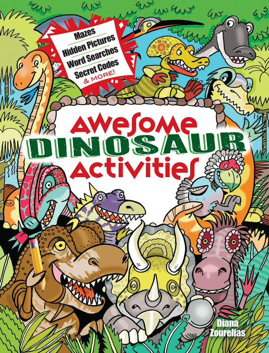 Awesome Dinosaur Activities: Mazes, Hidden Pictures, Word Searches, Secret Codes, Spot the Differences, and More!