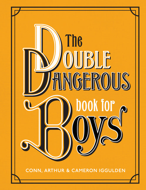 The Double Dangerous Book for Boys