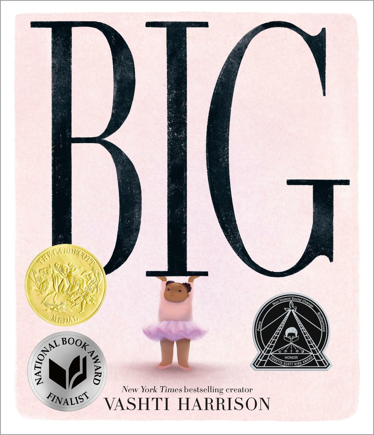 Big (Caldecott Medal Winner & Coretta Scott King Honor Title)