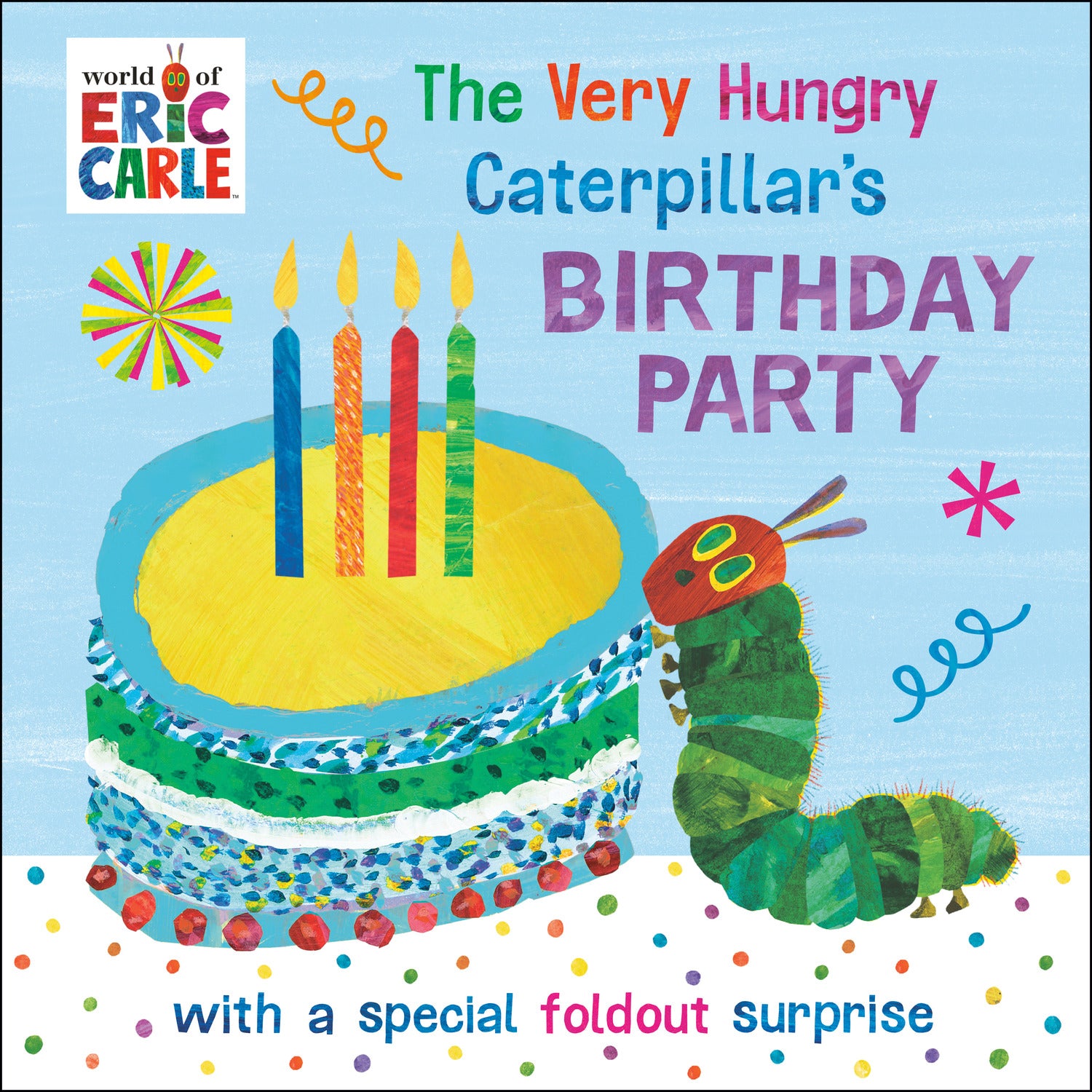 The Very Hungry Caterpillar's Birthday Party: with a Special Foldout Surprise