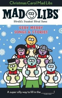 Christmas Carol Mad Libs: Very Merry Songs and Stories