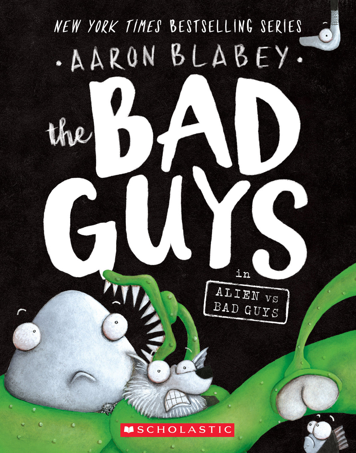 The Bad Guys in Alien vs Bad Guys (The Bad Guys #6) – Franklin's Toys