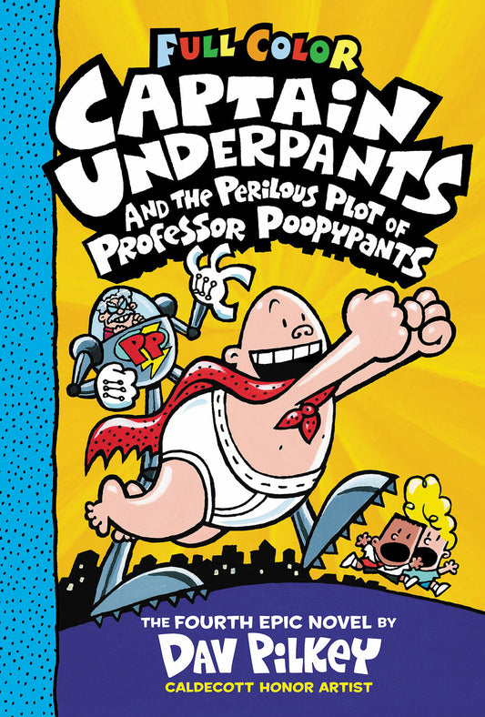 Captain Underpants and the Perilous Plot of Professor Poopypants: Color Edition (Captain Underpants #4)