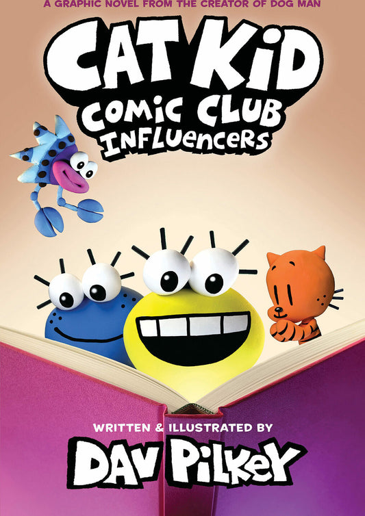 Cat Kid Comic Club: Influencers: A Graphic Novel (Cat Kid Comic Club #5): From the Creator of Dog Man