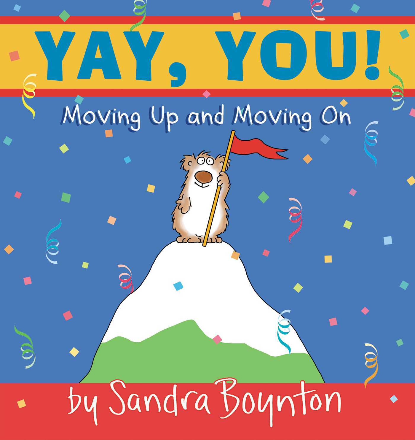 Yay, You!: Moving Up and Moving On