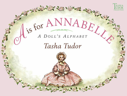 A is for Annabelle: A Doll's Alphabet