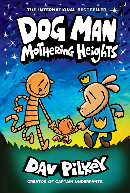 Dog Man: Mothering Heights: A Graphic Novel (Dog Man #10): From the Creator of Captain Underpants